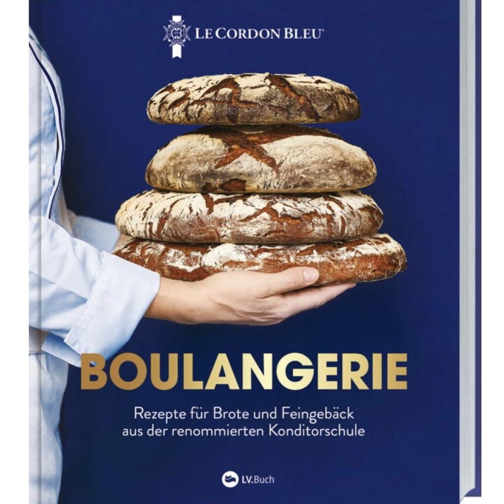 Boulangerie - Rezepte für Brote & Feingebäck aus der renommierten Konditorschule