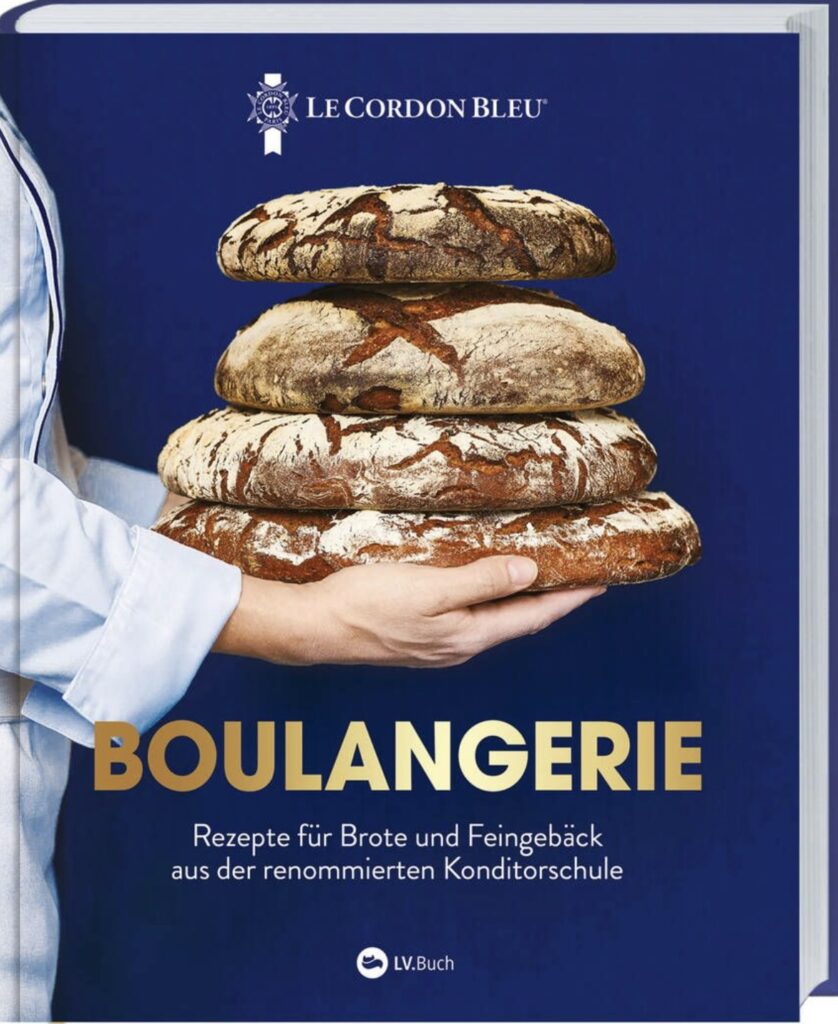 Boulangerie - Rezepte für Brote & Feingebäck aus der renommierten Konditorschule